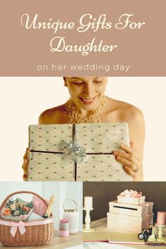 a woman holding a gift box with the words unique gifts for daughter on her wedding day