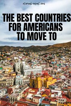 the best countries for americans to move to