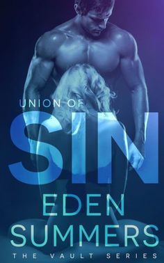 the cover for union of sin by eden summers, featuring an image of a man and woman