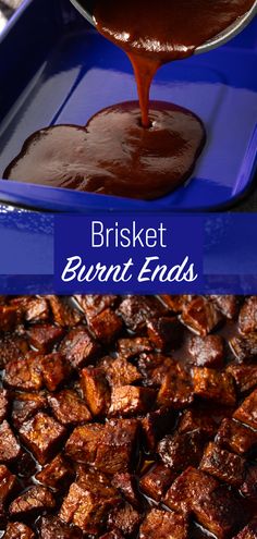 chocolate sauce being poured over burnt ends in a blue dish with text that reads, brisket burnt ends