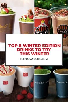 the top 8 winter edition drinks to try this winter, including hot chocolate and green tea