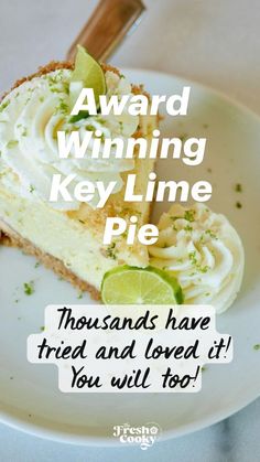 a piece of pie on a plate with the words, award winning key lime pie thousands have tried and loved it you will too