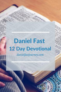 a person reading a book with the words daniel fast 12 day devotion