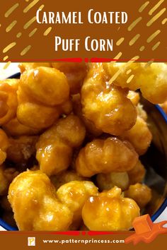 caramel coated puff corn in a blue bowl with text overlay that reads, caramel coated puff corn