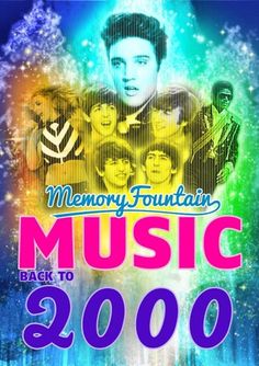 the poster for memory fountain music back to 2000