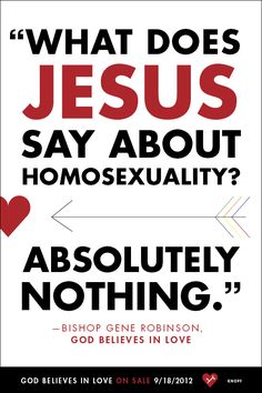 a poster with the words, what does jesus say about homosexuality sexuality? absolutely nothing