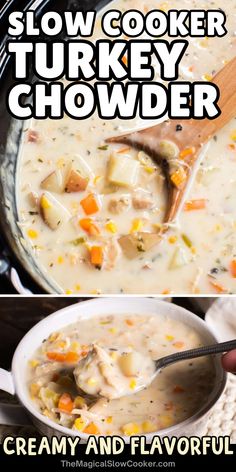 two pictures showing how to make slow cooker turkey chowder with creamy and flavorful soup