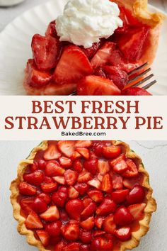 strawberry pie with whipped cream on top and the words best fresh strawberry pie