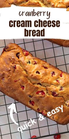 a loaf of cranberry cream cheese bread on a cooling rack with instructions to make it