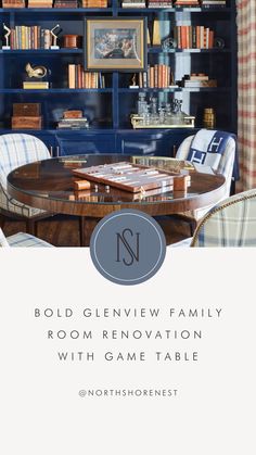 a dining room table with bookshelves in the background and text overlay that reads bold, gentle family room renovation with game table