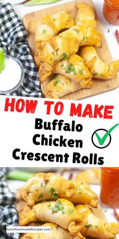 how to make buffalo chicken crescent rolls on a cutting board with text overlay that reads, how to make buffalo chicken crescent rolls