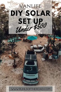 an suv parked in the sand with text overlay that reads vanlife diy solar set up under $ 300