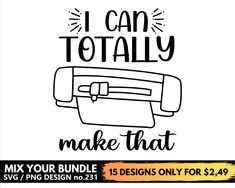 i can totally make that svg design bundle