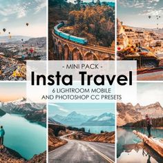 the insta travel lightroom mobile and photoshop cc presets