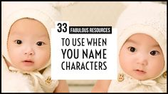 two babies wearing bunny ears with the caption, 33 fabulous resources to use when you name characters