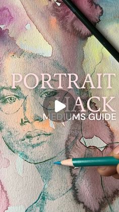 a person holding a pencil in front of a painting with the words portrait back mediums guide