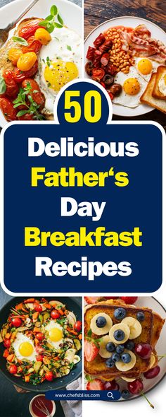 50 delicious father's day breakfast recipes that are perfect for the whole family to enjoy