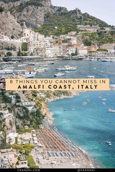 the beach with boats in it and text that reads 8 things you can not miss in amalfic coast, italy