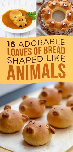 bread shaped like animals with text that reads, adorable loaves of bread shaped like animals