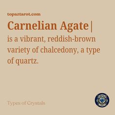 an orange and white photo with the words caramelian agate is a vibrant reddish - brown variety of chalceony, a type of quartz