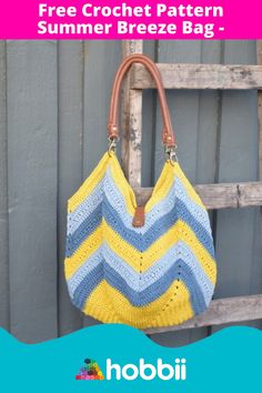 a crochet bag hanging from a wooden ladder with text overlay that says free crochet pattern summer breeze bag