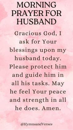 God I pray for my husband this beautiful morning. Prayer For Husbands Job, Encouraging Scripture For Husband, Prayer For Husbands Work, Morning Prayer For My Husband, Prayers For Husband Marriage, Daily Prayers For My Husband, Husband Prayers For Him, Morning Prayers For Husband, Prayer For My Husband Healing