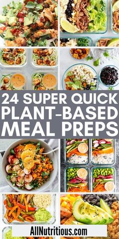 21 super quick plant - based meal preps that are easy to make and delicious