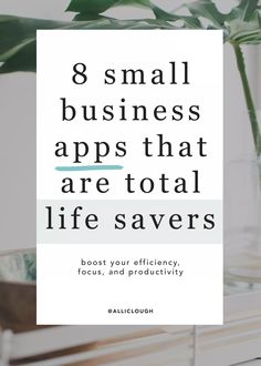 a plant in a vase with the words 8 small business apps that are total life savers