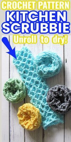 crochet pattern kitchen scrubbie unroll to dry with text overlay that says, crochet kitchen scrubbie unroll to dry