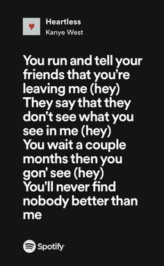 the quote for you run and tell your friends that you're leaving me they don't see what you see