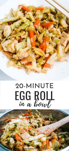 an egg roll in a bowl with chopsticks on top and the words 20 minute egg roll in a bowl