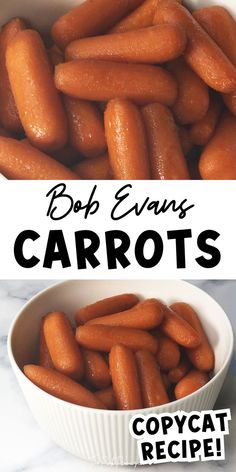 carrots in a bowl with the words bob evans carrots on top and copycat recipe below