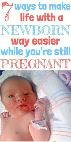 a baby laying on top of a bed next to a white and red sign that says, 3 ways to make life with a newborn way easier while you're still pregnant