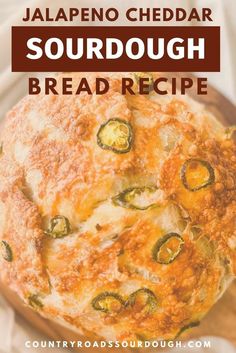 jalapeno cheddar sourdough bread recipe with text overlay