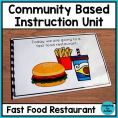 a fast food restaurant poster with the words community based instruction unit