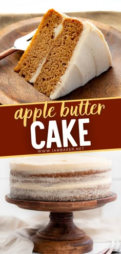 a slice of cake sitting on top of a wooden plate with the words apple butter cake