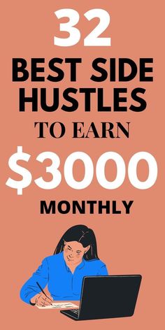 a woman is sitting at her laptop with the words best side hustles to earn $