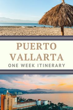 puerto valilata one week itinerary with text overlaying the image