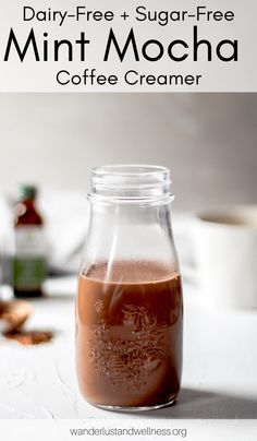 dairy - free and sugar - free mint mocha coffee creamer with text overlay