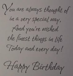 a birthday card with the words, you are always thought of in a very special way