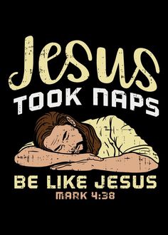 jesus took naps be like jesus mark 4 38