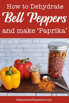 how to dehydraate bell peppers and make bell pepper powder with free recipe sheet