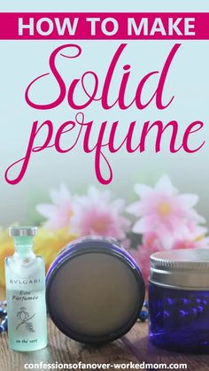 Solid Perfume Recipes, Designer Perfume, Pheromone Perfume, Simple Crafts, Oil Perfume, Diy Scrub