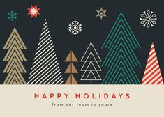 christmas trees and snowflakes are featured in this holiday card with the words happy holidays from our team to yours