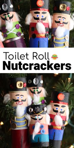 nutcrackers made out of toilet rolls are hanging from a christmas tree with the words, toilet roll nutcrackers