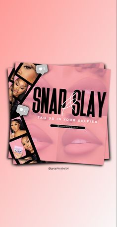 two pink flyers with photos of women's lips and the words snap glay on them