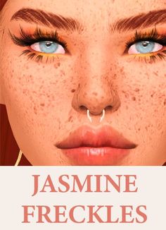 a woman's face with freckles on it and the words, jasmine freckles