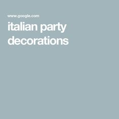 the words italian party decorations are in white