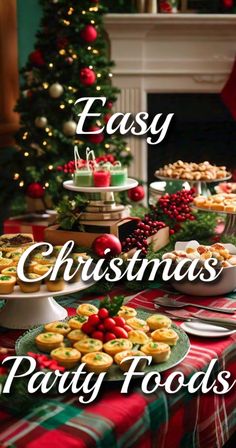 christmas party food on a table with the words easy christmas party foods