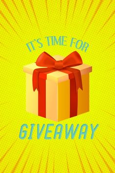 it's time for giveaway poster with a gift box and red ribbon on yellow background